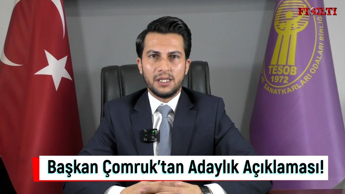 Başkan Çomruk’tan Adaylık açıklaması!