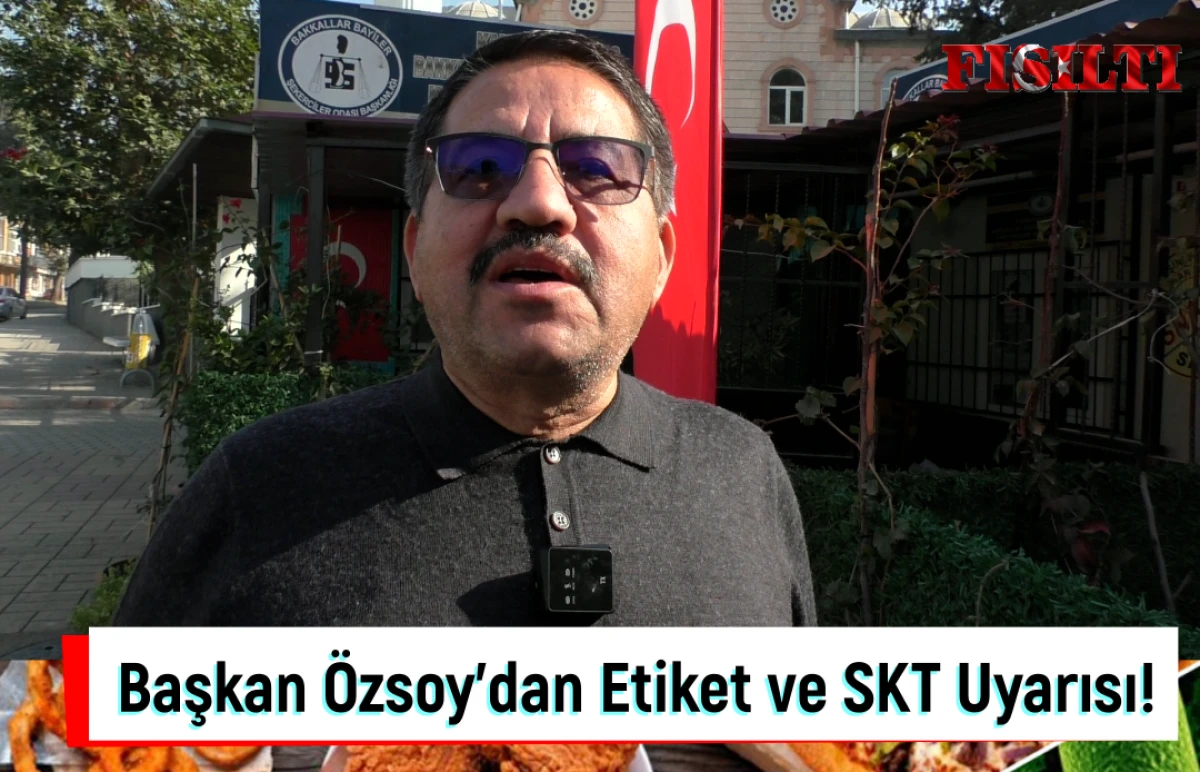 Başkan Özsoy'dan Etiket ve SKT Uyarısı!