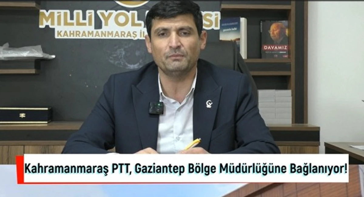 Kahramanmaraş PTT, Gaziantep B&ouml;lge M&uuml;d&uuml;rl&uuml;ğ&uuml;ne Bağlanıyor!