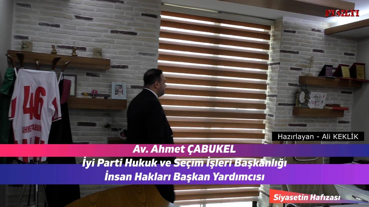 Siyasetin Hafızası / Av. Ahmet &Ccedil;ABUKEL
